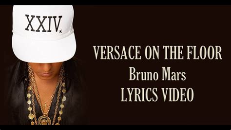 lyrics bruno mars versace on the floor|Bruno Mars finesse lyrics.